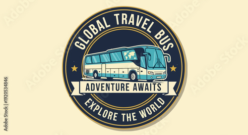 Global Travel Bus Adventure Awaits Explore the World Emblem.