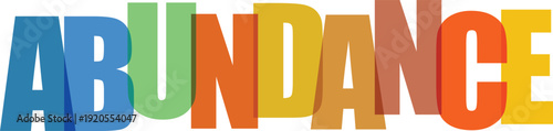 Bold colorful overlapping letters spell out the word ABUNDANCE on a Colorful text effect