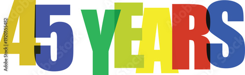 Forty Five Years Anniversary Celebration Text With Colorful Overlapping Colorful text effect