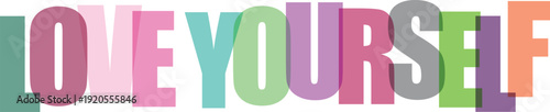 Large colorful text LOVEYOURSELF with overlapping translucent Colorful text effect