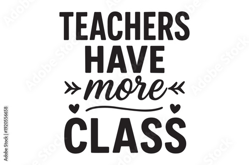 Basic RGBTeachers have more class typographic design element