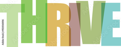 Translucent pastel letters spelling THRIVE with overlapping colors on a Colorful text effect