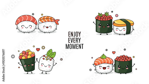 Four pairs of happy animated sushi characters like salmon nigiri and roe rolls celebrating together with the text enjoy every moment.