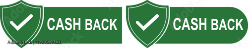 Cash Back guarantee labels with shield check icon for secure refund and reward promotions