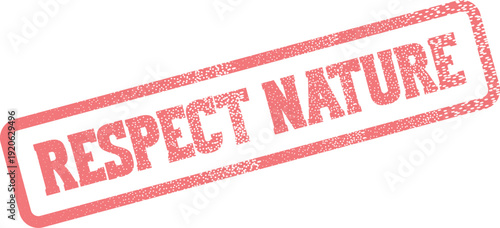 Clear Red Rubber Stamp Impression Stating Respect Nature for Environmental Advocacy Campaigns