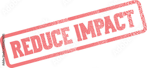 Reduce Impact red stamp highlights the critical importance of sustainability and environmental responsibility for global health