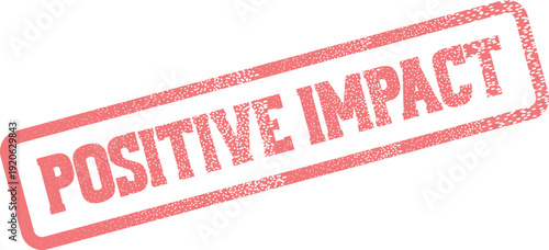 Red grunge style rubber stamp with the impactful message Positive Impact