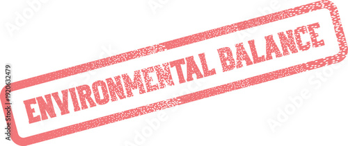 A distinctive red textured rectangular stamp impression displaying the prominent words Environmental Balance with a grunge effect