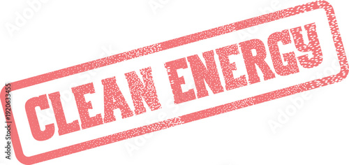 A vibrant red rubber stamp impression distinctly displays the crucial environmental message Clean Energy