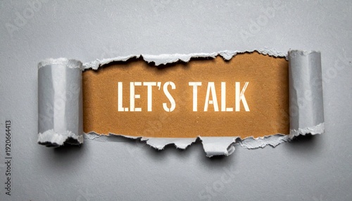 Let s Talk Message Revealed Through Torn Grey Paper