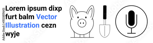Financial planning, gardening tools, communication, savings, media creation, and investment. Minimalist piggy bank, shovel and microphone illustrations. Financial planning and gardening concepts