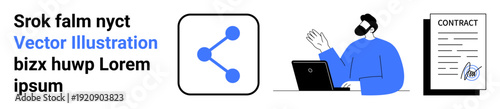 Business workflow, contract signing, remote work, sharing information, communication, digital agreements. Man with laptop near contract document and share icon. Contract signing and remote work