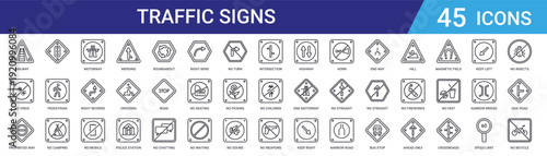 Set of 45 outline traffic and road sign icons including motorway, pedestrian, merging, no camping, roundabout, crossing vector symbols for web design
