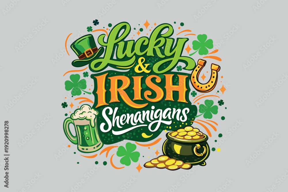 Fototapeta premium Saint Patricks Day Lucky and Irish Shenanigans Lettering with Shamrock Beer Pot of Gold Festive Illustration