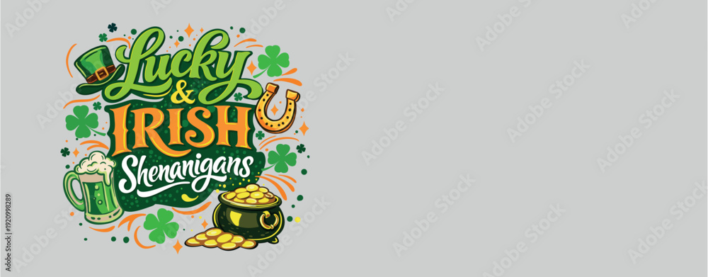 Fototapeta premium Saint Patricks Day Lucky and Irish Shenanigans Lettering with Shamrock Beer Pot of Gold Festive Illustration
