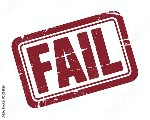 Red distressed rubber stamp with the word FAIL prominently displayed in bold white sans-serif font, representing negativity, failure in business, and marking critical errors, perfect for financial rep