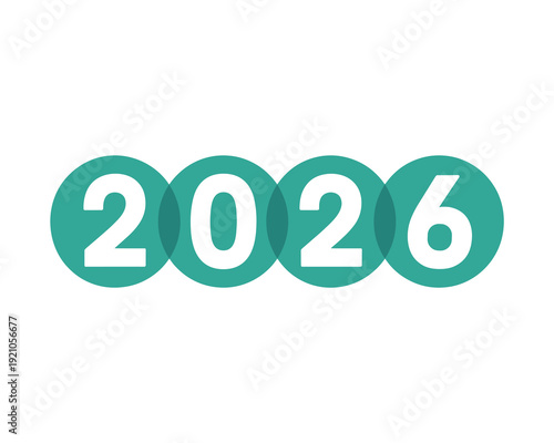 Modern Teal Circles with White '2026' Numerals Displayed in Overlapping Design, Representing Future, Planning, Goals, and New Beginnings in a Clean, Minimalist Graphic Resource Style for Technology, B