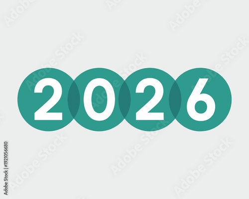 Year 2026 in Teal Circles: Modern Futuristic Number Design for Future Planning, Technology, Business Growth, New Year, Celebration, Countdown, Success Concepts, Graphic Element, Temporal Abstract, Dig