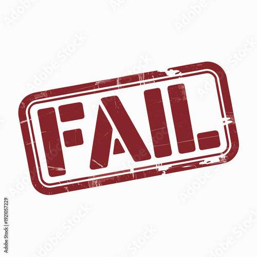 Red Stamp Declaring "FAIL" with Grunge Texture Symbolizing Setback and Negative Outcome in Business, Projects, and Concepts. Distressed Graphic Resource for Design Projects Showing Failure, Error, Inc