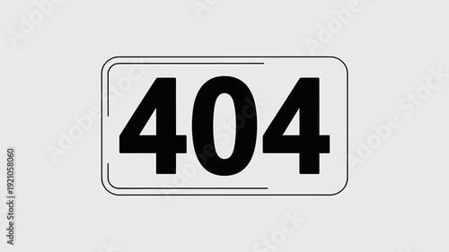 Black 404 Error Message Number Displayed on White Rectangular Sign with Rounded Corners and Outlines, Representing Website Internet Page Not Found and Technical Difficulty, Digital Glitch Concept for