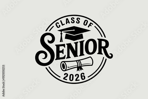 Class of 2026 Senior Graduation Emblem Circle Design with Graduation Cap and Diploma Scroll, Represents Achievement, Education, Future Success, Celebrations, School Spirit, Scholarship, Academic Miles