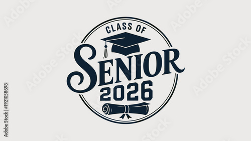 Class of 2026 Senior Graduation Celebration Design with Cap and Diploma Scroll, symbolizing academic achievement and future success, an academic milestone for high school or college students looking f