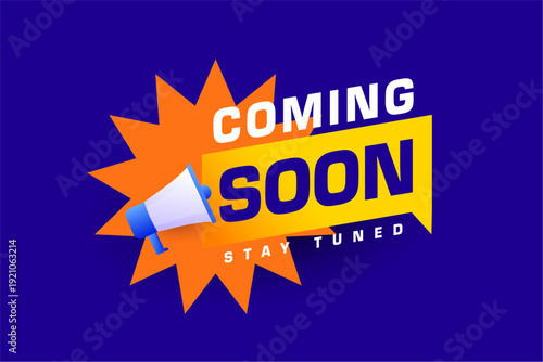 coming soon stay tuned template with megaphone design