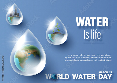 Poster's campaign of world water day and conceptual with global in transparent water droplets, wording of world water day and example texts on blue background.