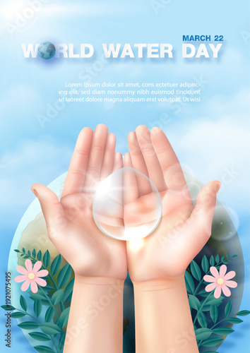 Poster's campaign of world water day with transparent pure water droplet on human hands and tropical plants, wording of event, example texts on sun bright blue sky and cloudscape background.