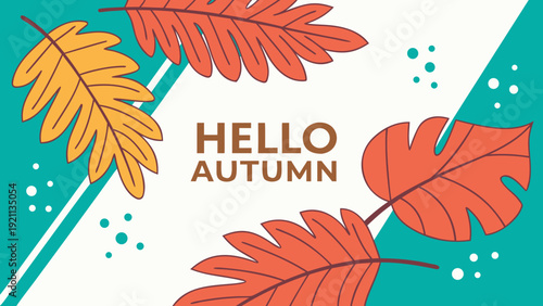 ello autumn seasonal greeting banner with colorful tropical leaves in orange red and teal flat design illustration on turquoise background
