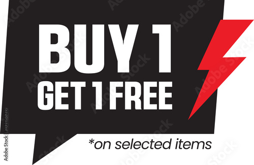 Buy 1 Get 1 Free E-Commerce Sales Label Button Offer Tags & Design Marketing Symbol Vector Illustration	
