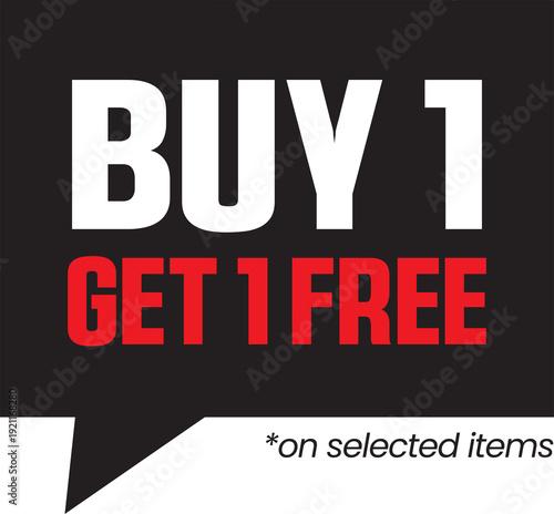 Buy 1 Get 1 Free E-Commerce Sales Label Button Offer Tags & Design Marketing Symbol Vector Illustration	
