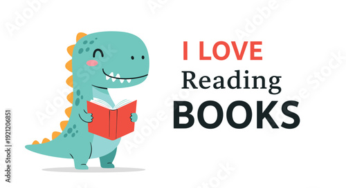 A cute green dinosaur smiling and reading a book with the text "I Love Reading Books," promoting literacy and learning for kids.