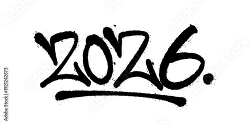 2026 Graffiti Tag Spray Paint. Typography with Gritty Texture and Realistic Drips on Black Background.