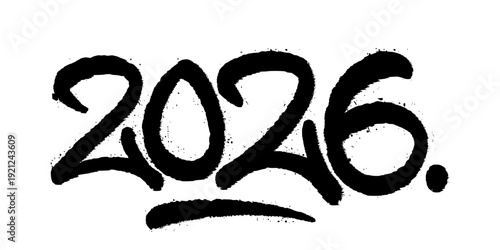 2026 Year Graffiti Tag Spray Paint. Bold White Typography with Gritty Texture and Realistic Drips for Future Urban Lifestyle Design.