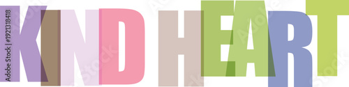 Overlapping letters spell KINDHEART in pastel colors with soft shadows Colorful text effect