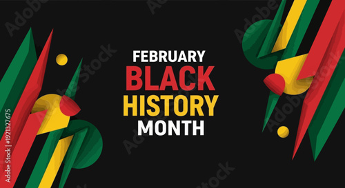 February Black History Month celebration with vibrant abstract design elements and bold typography.
