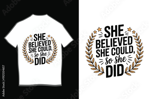 She Believed She Could So She Did – Inspirational Typography T-Shirt Design