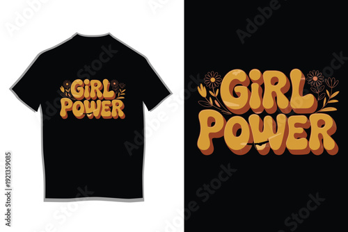 Girl Power Retro Typography T-Shirt Design with Floral Elements