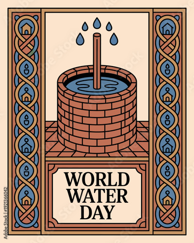 World Water Day Traditional Well Illustration Clean Water Heritage Awareness Poster