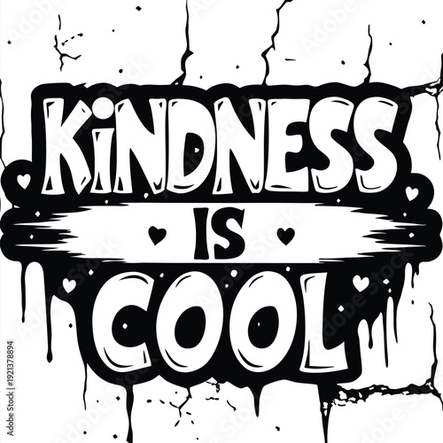 The words Kindness is Cool on an old, textured brick wall create an inspiring message