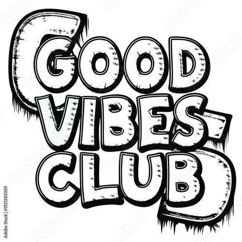 The words Good Vibes Club are written in a black and white graffitistyle lettering