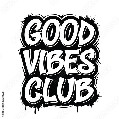 Stylish good vibes club text design boasts bold black outline on a white backdrop
