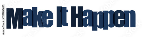 Bold text inspires action and motivation to achieve goals.
