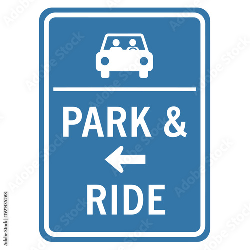 Blue park and ride traffic sign with car icon and arrow