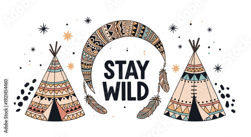 Stylized composition featuring two Native American teepees, a crescent moon, feathers, and the text STAY WILD in the center.