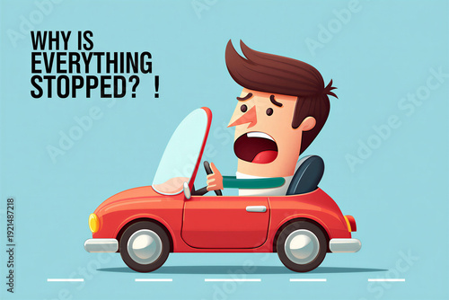 Shocked Cartoon Man Driving Red Car Stuck in Neutral, Exclaiming 'Why Is Everything Stopped?'