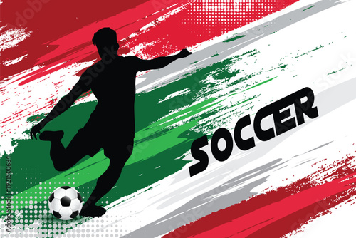 Soccer player silhouette kicking ball on dynamic red, white and green brush stroke background with bold “Soccer” text. Sport poster design with motion and energy.
