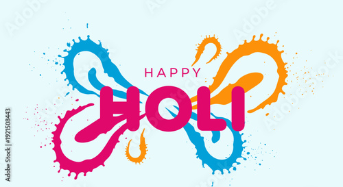 Vibrant Holi Festival Colors Splash with Text 'Happy Holi'