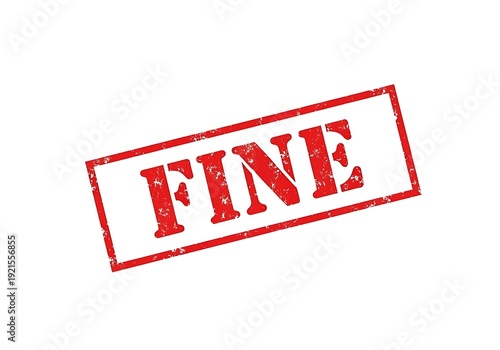 A bold red stamp with the word fine prominently displayed on a plain background